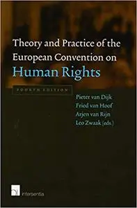 Theory and Practice of the European Convention on Human Rights: Fourth Edition