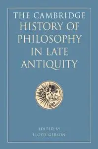 The Cambridge History of Philosophy in Late Antiquity Volume II (Repost)