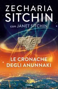 Zecharia Sitchin, Janet Sitchin - Le cronache degli Anunnaki