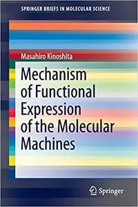 Mechanism of Functional Expression of the Molecular Machines (Repost)