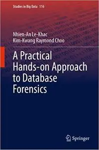 A Practical Hands-on Approach to Database Forensics