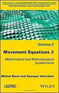 Movement Equations 2: Mathematical and Methodological Supplements