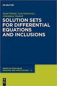 Solution Sets for Differential Equations and Inclusions