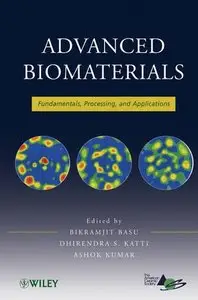 Advanced Biomaterials: Fundamentals, Processing, and Applications