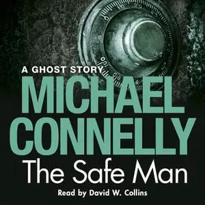 «The Safe Man» by Michael Connelly