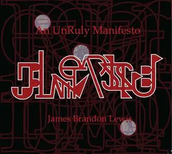 James Brandon Lewis - An UnRuly Manifesto (2019)