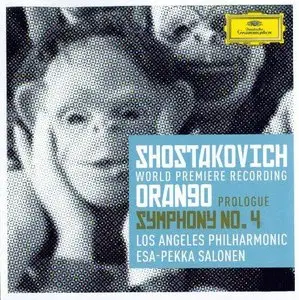 Shostakovich: Orango Prologue, Symphony No 4 - Salonen, Los Angeles Philharmonic (2012)