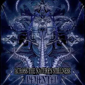 Demented - Across The Nature's Stillness (2013)