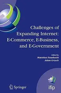 Challenges of Expanding Internet: E-Commerce, E-Business, and E-Government: 5th IFIP Conference e-Commerce, e-Business, and e-G