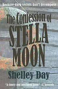 «The Confession of Stella Moon» by Shelley Day