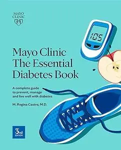 Mayo Clinic The Essential Diabetes Book, 3rd Edition