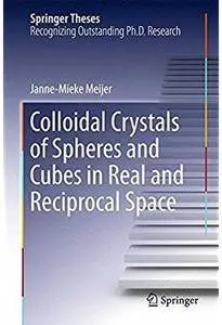 Colloidal Crystals of Spheres and Cubes in Real and Reciprocal Space [Repost]