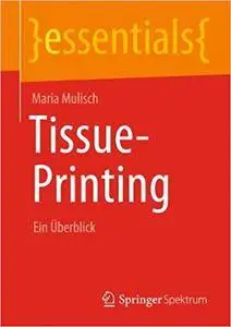 Tissue-Printing: Ein Überblick