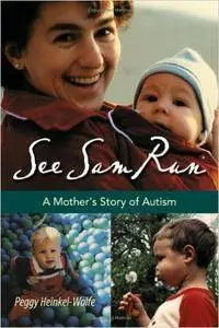 See Sam Run: A Mother’s Story of Autism