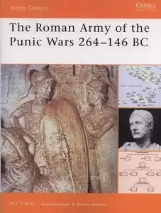 The Roman Army of the Punic Wars 264-146 BC (Battle Orders 27) (Repost)