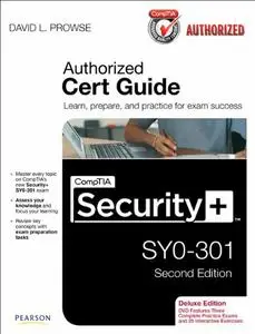 CompTIA Security+ SY0-301 Authorized Cert Guide, 2nd Edition (Repost)