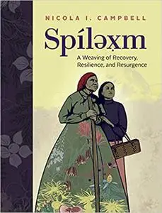 Spílexm: A Weaving of Recovery, Resilience, and Resurgence