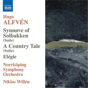 Niklas Willén, Norrköping Symphony Orchestra - Hugo Alfvén: Synnøve of Solbakken; A Country Tale; Elégie (2007)