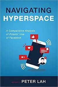 Navigating Hyperspace: A Comparative Analysis of Priests' Use of Facebook