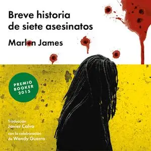 «Breve historia de siete asesinatos» by Marlon James