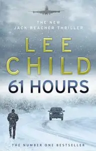 61 Hours (Jack Reacher 14)