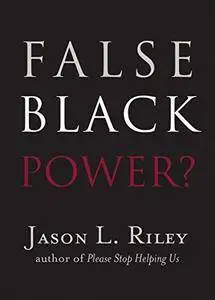 False Black Power? (New Threats to Freedom Series)