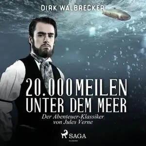 «20.000 Meilen unter dem Meer» by Jules Verne,Dirk Walbrecker