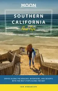 Moon Southern California Road Trip (Moon Travel Guide)