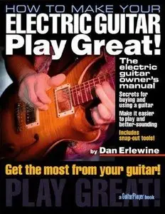 How to Make Your Electric Guitar Play Great