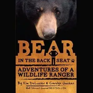 Bear in the Back Seat: Adventures of a Wildlife Ranger in the Great Smoky Mountains National Park - Volume 1