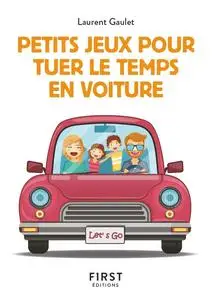 Laurent Gaulet, "Petits jeux pour tuer le temps en voiture"