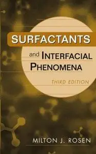 Surfactants and Interfacial Phenomena, 3rd edition (Repost)