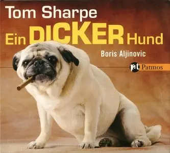 Tom Sharpe - Ein dicker Hund