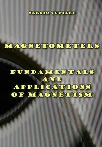 "Magnetometers: Fundamentals and Applications of Magnetism" ed. by Sergio Curilef