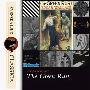 «The Green Rust» by Edgar Wallace