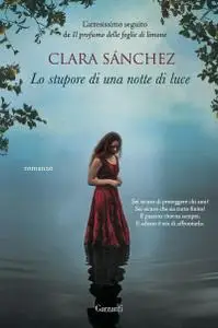 Clara Sánchez - Lo stupore di una notte di luce