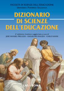 José Manuel Prellezo, Guglielmo Malizia, Carlo Nanni - Dizionario di scienze dell'educazione. 2a edizione (2008)