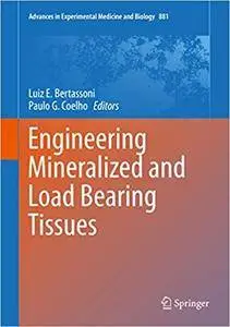Engineering Mineralized and Load Bearing Tissues (Repost)