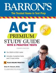 ACT Premium Study Guide with 6 Practice Tests (Barron's Test Prep), 4th Edition