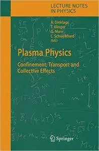 Plasma Physics: Confinement, Transport and Collective Effects (Repost)