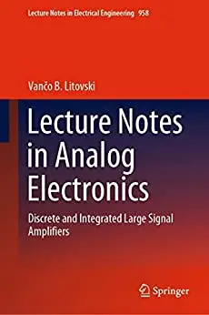 Lecture Notes in Analog Electronics