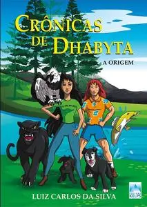 «Crônicas de Dhabyta» by LUIZ CARLOS DA SILVA