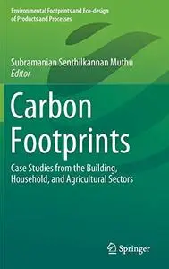 Carbon Footprints: Case Studies from the Building, Household, and Agricultural Sectors