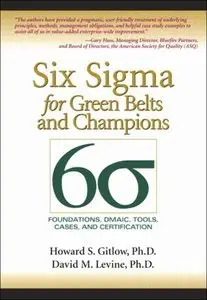 Six Sigma for Green Belts and Champions: Foundations, DMAIC, Tools, Cases, and Certification (repost)