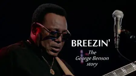 Breezin' - The George Benson Story (2016)