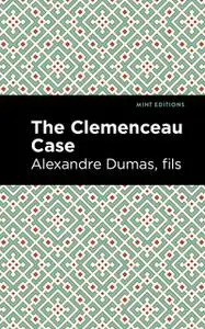 «The Clemenceau Case» by Alexandre Duma Jr