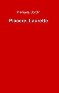 Piacere, Laurette