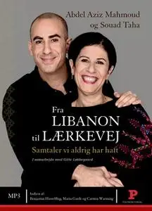 «Fra Libanon til Lærkevej» by Gitte Løkkegaard,Abdel Aziz Mahmoud,Souad Taha