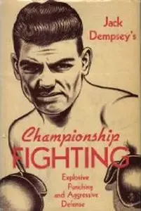 Championship Fighting: Explosive Punching and Aggressive Defense (Repost)