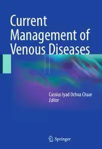 Current Management of Venous Diseases